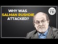 Why was Salman Rushdie attacked? | The Hindu