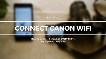 How To Connect Canon EOS 200D/ SL2 To Smartphone Using WiFi