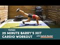 25 Minute Barry's HIIT Cardio Workout | Trainer of the Month Club | Well+Good