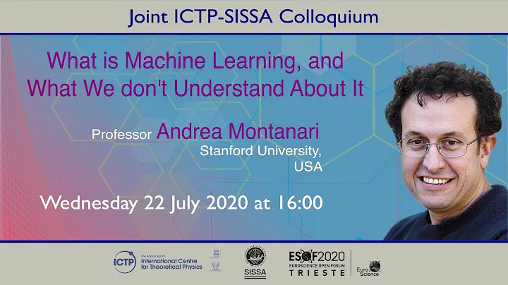 ICTP-SISSA Colloquium: "What is Machine Learning, And What We Don't Understand About It"