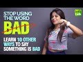 Improve English Vocabulary - Stop Saying ‘BAD’ -10 Other Ways To Say BAD | English Speaking Practice