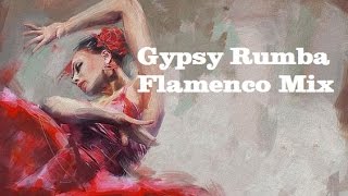 Gypsy Rumba &amp; Flamenco Music Mix