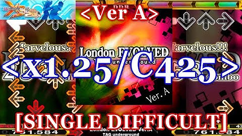 [x1.25 / Fixed] DDR X3 - London EVOLVED ver.A [SINGLE DIFFICULT] 譜面確認＋クラップ