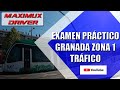 Examen práctico Granada, salida de examen zona 1 tráfico, con llegada a zona de examen 2