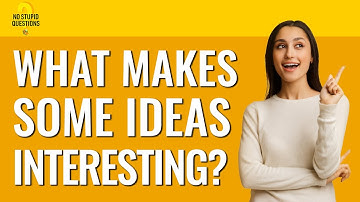 222. What Makes an Idea Interesting? | No Stupid Questions