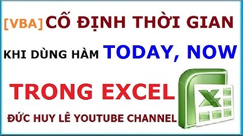 Cách cố định ngày giờ khi dùng hàm thời gian bằng code VBA
