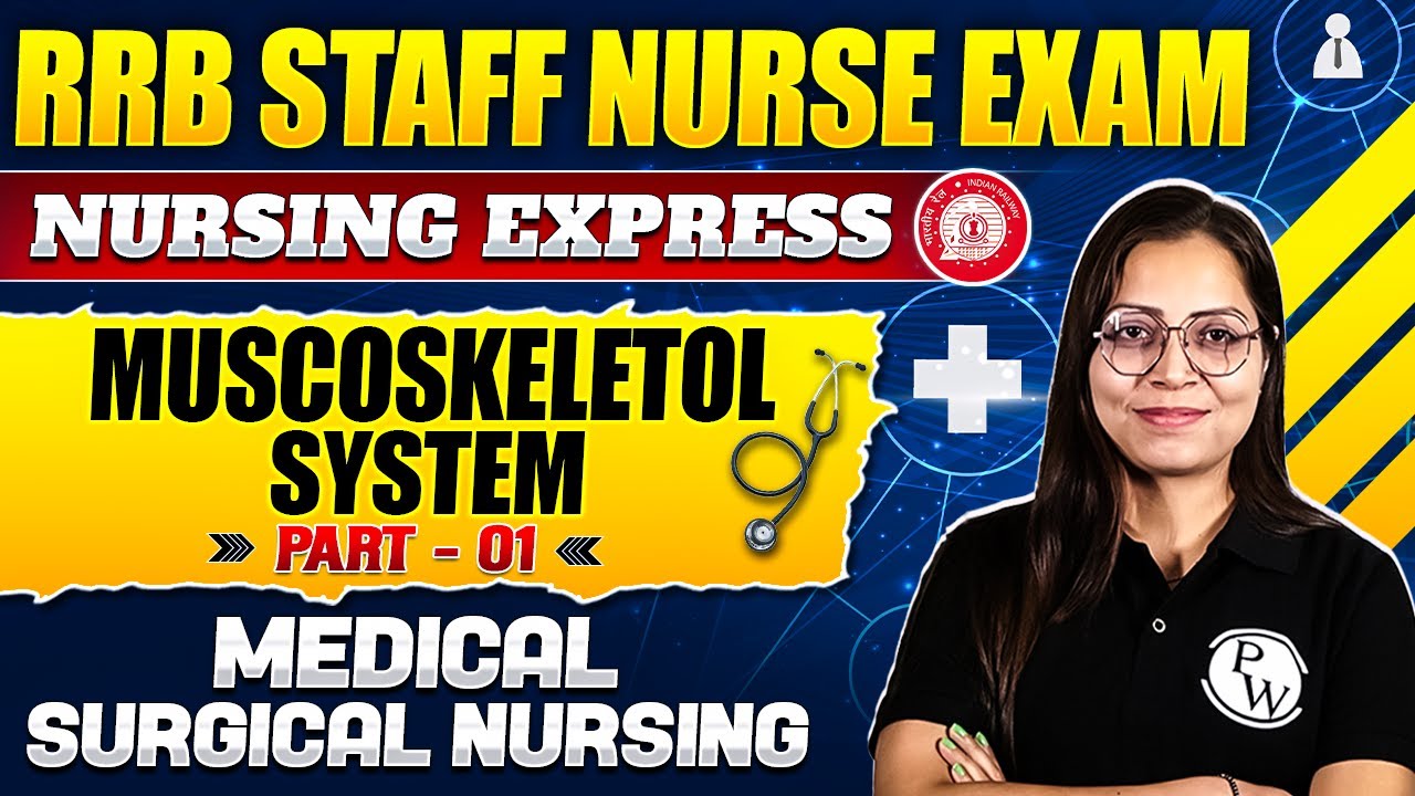 Musculoskeletal System | Part 01 | Medical Surgical Nursing | RRB Staff Nurse Exam 2024