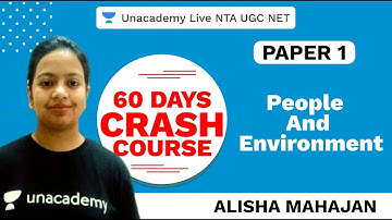 60 Days Paper I Crash Course | People & Environment | NTA UGC NET 2020 | Alisha | Unacademy Live