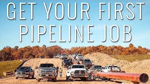 HOW TO GET YOUR FIRST PIPELINE JOB | NEW TO PIPELINE SERIES | PIPELINE LIFE