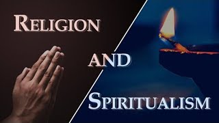 Religion and Spiritualism