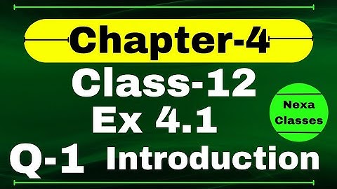 Class 12 Ex 4.1 Q1 Math | Determinants | Q1 Ex 4.1 Class 12 Math | Ex 4.1 Q1 Class 12 Math