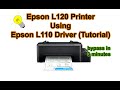 Bypass Epson l120| L120 Printer using l110 driver| bypass l120 printer