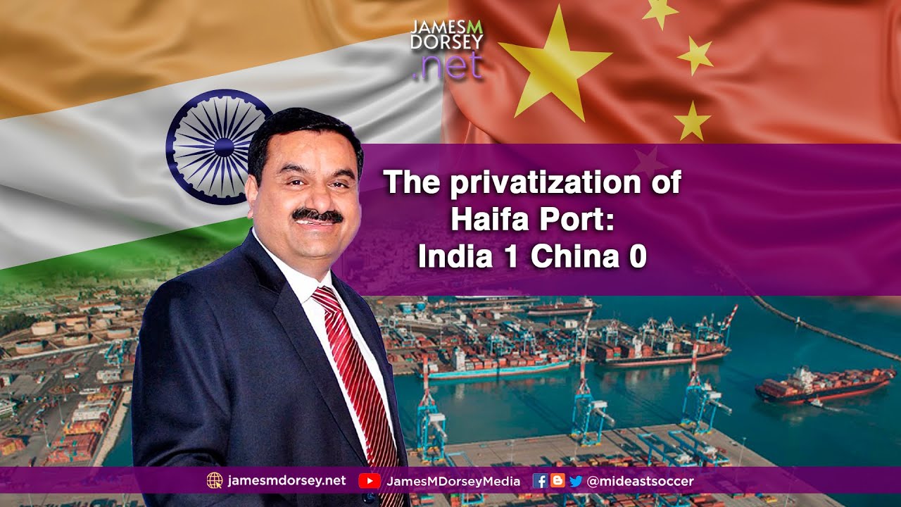 The privatization of Haifa Port: India 1 China 0