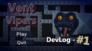 Making My First Game!!  - Vent Vipers DevLog #1