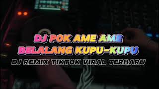 Download Lagu DJ POK AME AME BELALANG KUPU-KUPU 🦋  DJ RMX TIKTOK VIRAL TERBARU  MP3