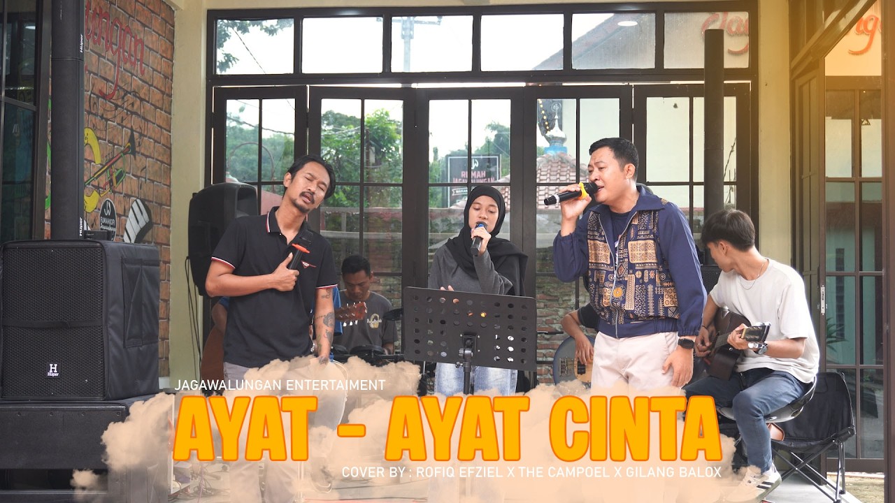 AYAT  AYAT CINTA COVER AKUSTIK ROFIQ EFZIEL X GILANG BALOX X THE CAMPOEL  | LIVE PERFOM JAGAWALUNGAN