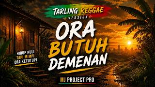 ORA BUTUH DEMENAN  - VERSI REGGAE (MJ PROJECT PRO)