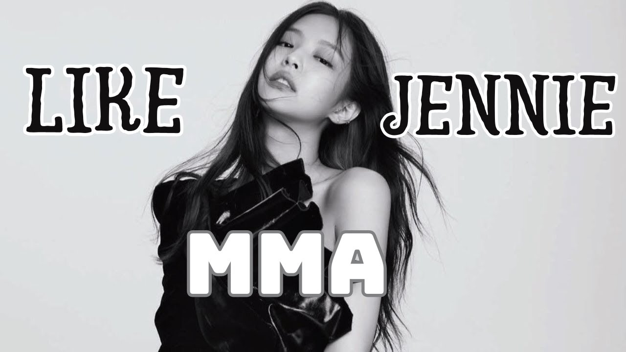 JENNIE – like JENNIE | MMA 2025