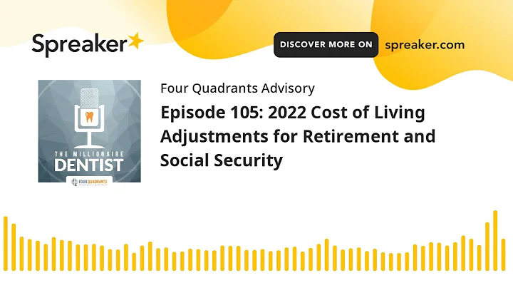 Episode 105: 2022 Cost of Living Adjustments for R...