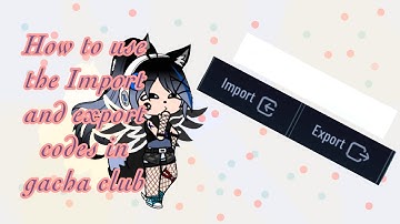 { How to use the import and export codes in gacha club tutorial } *requested* #gachatutorial