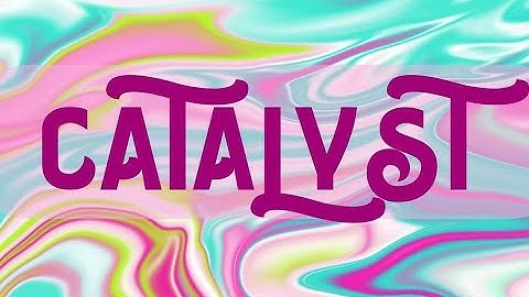 Catalyst Demonstration