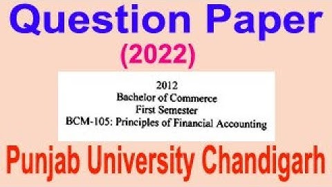 Question Paper Bachelor of Commerce 1st Semester Principal of Financial Accounting Punjab university