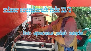 mixer soundcraft mfx 12/2 live mixing Sundanese traditional ceremony, Sanggar Panghegar