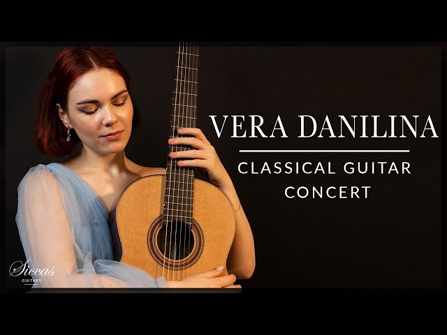 VERA DANILINA - Classical Guitar Concert (MUST WATCH) Siccas Guitars class=