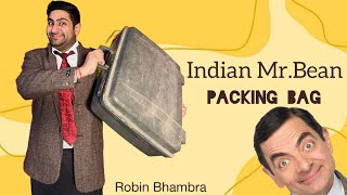 Indian Mr.Bean Packing Bag 2024 | Junior Me.Bean | Robin Bhambra |Comedy Full Video #mrbean #comedy