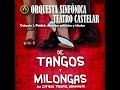 Capture de la vidéo De Tangos Y Milongas (Tango Sinfónico) 2ª Parte