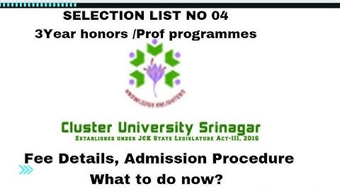 Selection list No 4|3 Year Honors/Prof programme|Cluster University Srinagar|Fee Details|Procedure