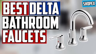 🔝Best Delta Bathroom Faucets 2020 - 5 Best Delta Bathroom Faucets