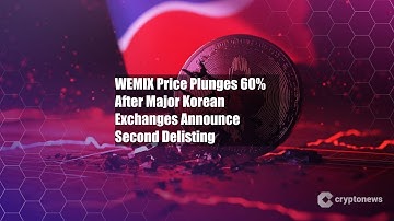 WEMIX Price Plunges 60% After Major Korean Exchanges Announce