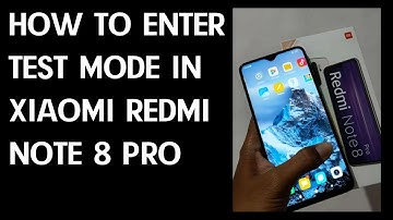 How to Enter Test Mode in XIAOMI Redmi Note 8 Pro