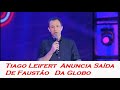 Tiago Leifert  Anuncia  Saída De FAUSTÃO  DA GLOBO