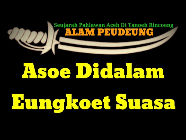 Lirik _ Alam Peudeung _ Seujarah Aceh Awai _ Wirs Choet _ Musik Indonesia class=