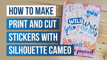 🌟 How to Make Print and Cut Stickers with Silhouette Cameo
