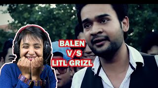 Reacting to BALEN V/S LITL GRIZL || Raw Barz