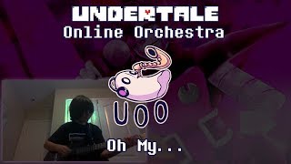 Oh My... - Undertale Online Orchestra [ Chamber Ensemble ]