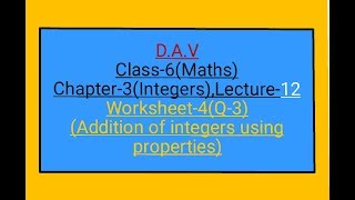 D.A.V. Maths Class-6 Chapter-3(Integers) Lecture-12 Worksheet-4(Q-3)