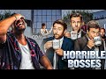 First time watching horrible bosses and im losing my mind laughing