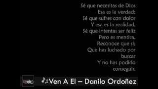 Video thumbnail of "Pista Ven a El  Danilo Ordoñez"