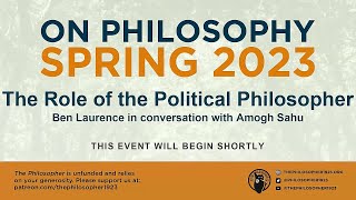 The Role Of The Political Philosopher Ben Laurence In Conversation With Amogh Sahu