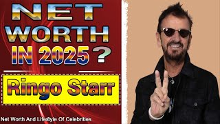 Ringo Starr Net Worth 2025 - See Here Ringo Starr's Net Worth in 2025: How Rich Is He Now? 💰🔥