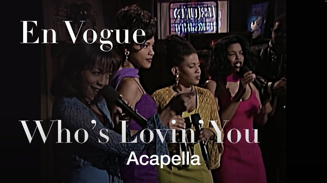 En Vogue’s Stunning Rendition of ‘Who’s Lovin’ You’ Acapella