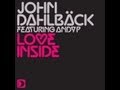 John Dahlbäck feat. Andy P - Love Inside - Henrik B Remix