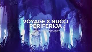 VOYAGE X NUCCI - PERIFERIJA [slowed&reverb]