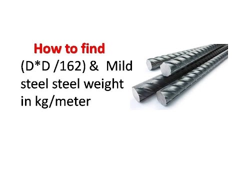 How to find ( D*D /162) &  Mild steel steel weight in kg/meter