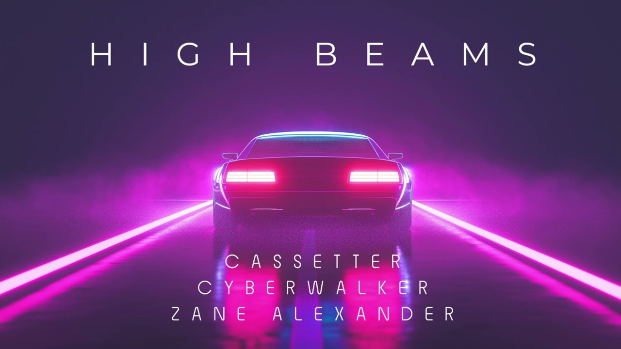 Watch Cassetter, Cyberwalker, Zane Alexander - High Beams on YouTube Watch Cassetter, Cyberwalker, Zane Alexander - High Beams on YouTube