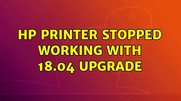 Ubuntu: HP Printer stopped working with 18.04 upgrade